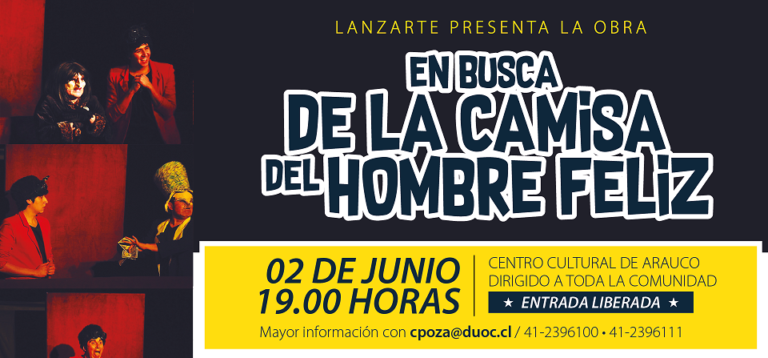 CAMPUS ARAUCO INVITA A OBRA TEATRAL “EN BUSCA DE LA CAMISA DEL HOMBRE FELIZ”