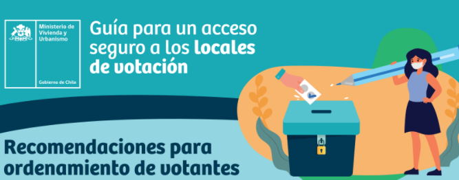 MINVU PRESENTA GUÍA PARA UN ACCESO SEGURO A LOS LOCALES DE VOTACIÓN